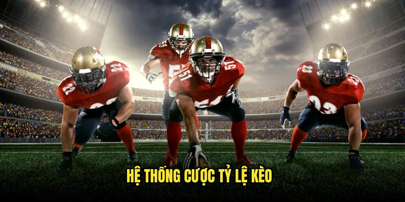 Bóng bầu dục Mỹ Tỷ lệ kèo: NFL Sôi Động 2 Hệ Thống Cược Tỷ lệ kèo
