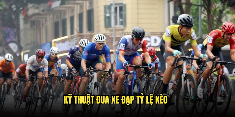 Đua xe đạp Tỷ lệ kèo: Tour de France 3 Kỹ Thuật Đua xe đạp Tỷ lệ kèo
