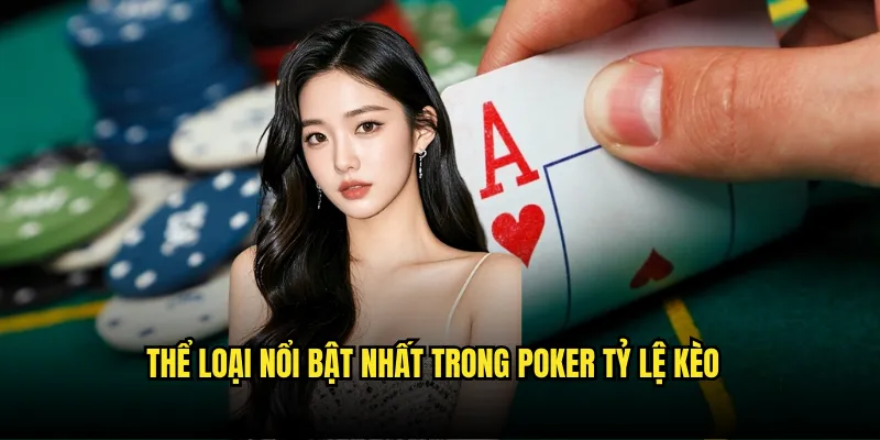 Poker Việt Tỷ lệ kèo: Texas Hold'em Dân Gian 2 Thể Loại Nổi Bật Nhất Trong Poker Tỷ lệ kèo
