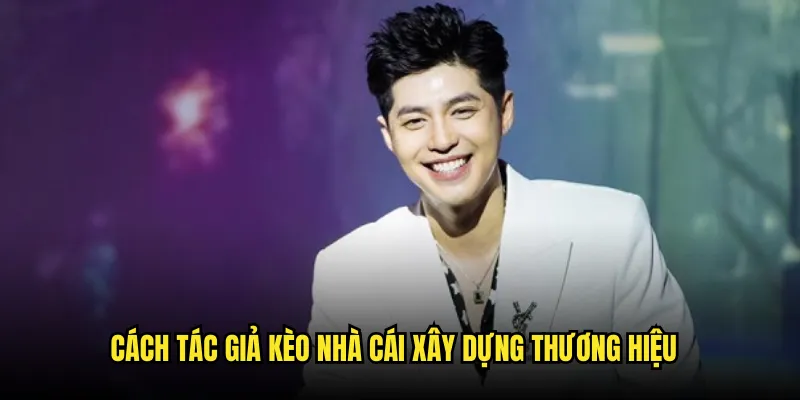 Hành Trình Của Tác Giả Kèo Nhà Cái Noo Phước Thịnh 1 Cách Tác Giả Kèo Nhà Cái Xây Dựng Thương Hiệu