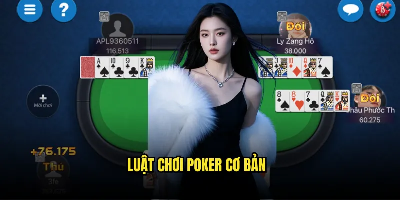 Xì tố đổi thưởng Tỷ lệ kèo: Poker Việt Nam Đỉnh Cao 2 Luật Chơi Poker Cơ Bản