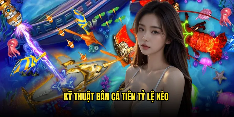 Bắn Cá Tiên Tỷ lệ kèo: Underwater Fairy Tale 3 Kỹ Thuật Bắn Cá Tiên Tỷ lệ kèo