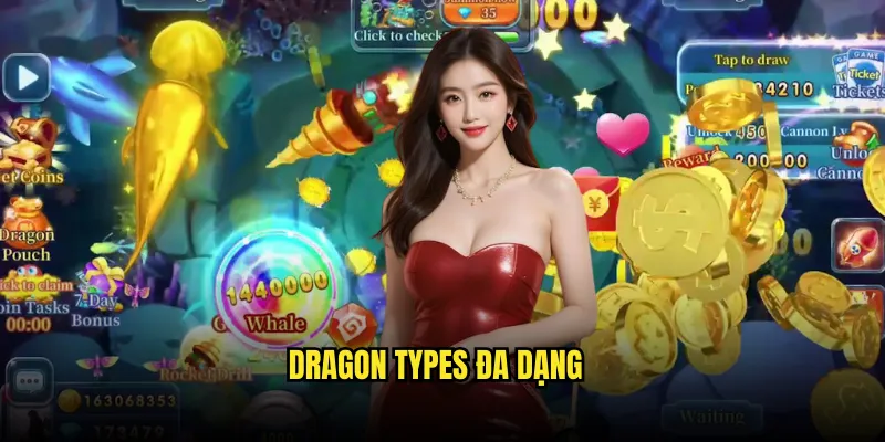 Bắn Cá Rồng Tỷ lệ kèo: Chinh Phục Đại Dương 2 Dragon Types Đa Dạng