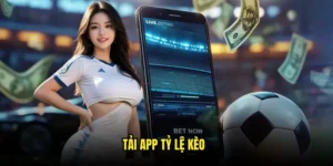 Tải app tỷ lệ kèo