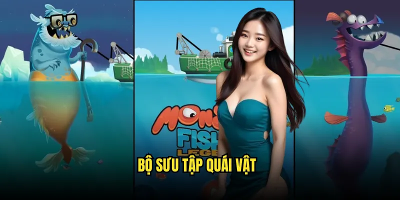 Monster Fish Tỷ lệ kèo: Thủy Quái Khổng Lồ 2 Bộ Sưu Tập Quái Vật