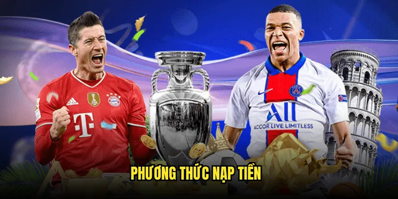 Hướng dẫn nạp tiền Tỷ lệ kèo: Nhanh chóng và an toàn 2 Phương thức nạp tiền