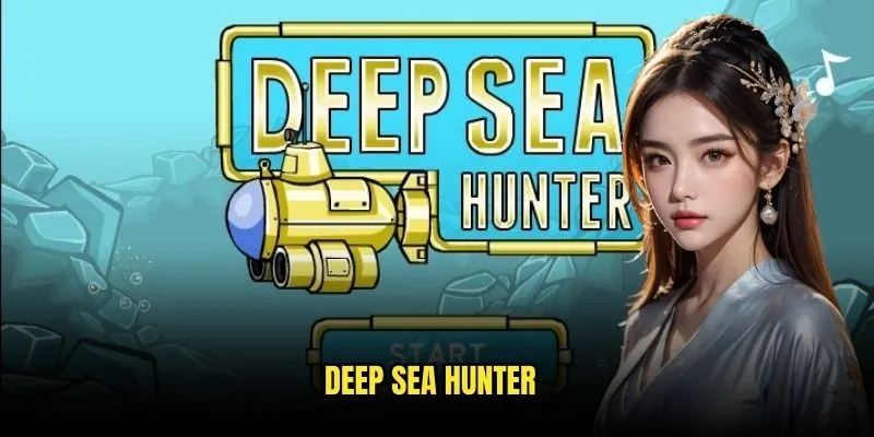 Deep Sea Hunter Tỷ lệ kèo: Thợ Săn Vực Thẳm 1 Deep Sea Hunter