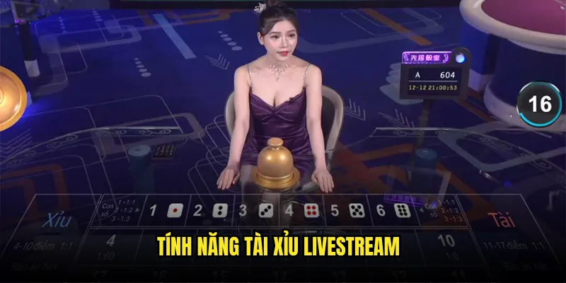 Tài Xỉu Livestream Tỷ lệ kèo: Trải nghiệm cá cược trực tiếp sinh động 2 Tính năng Tài Xỉu Livestream